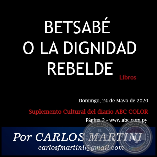 BETSAB O LA DIGNIDAD REBELDE - Por CARLOS MARTINI - Domingo, 24 de Mayo de 2020